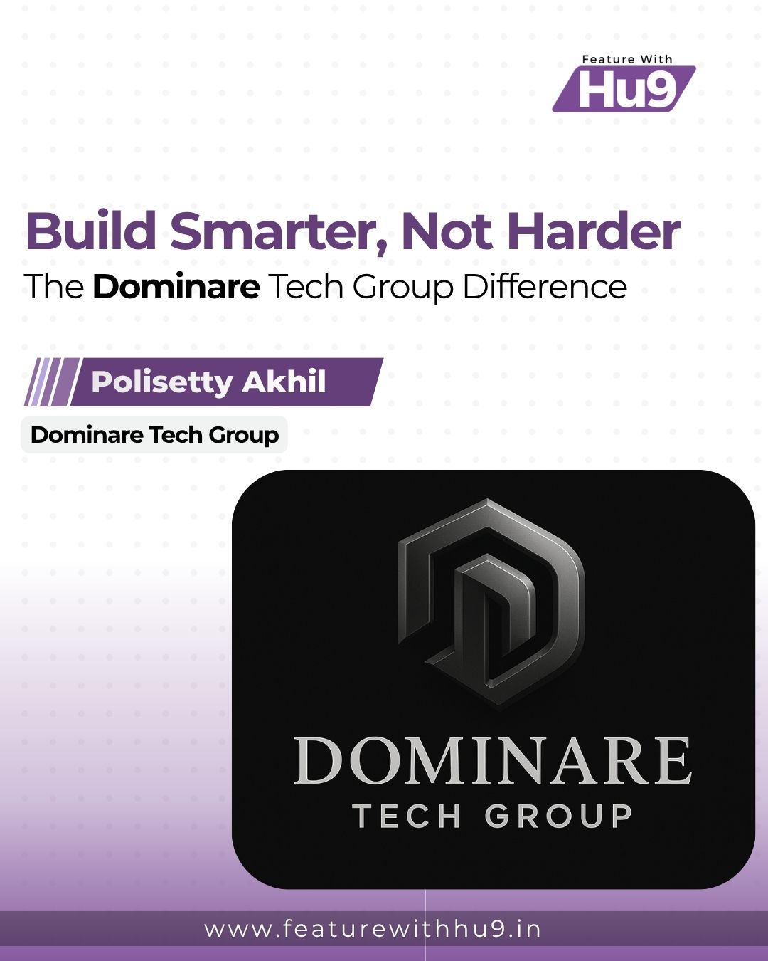 Build Smarter, Not Harder: The Dominare Tech Group Difference
