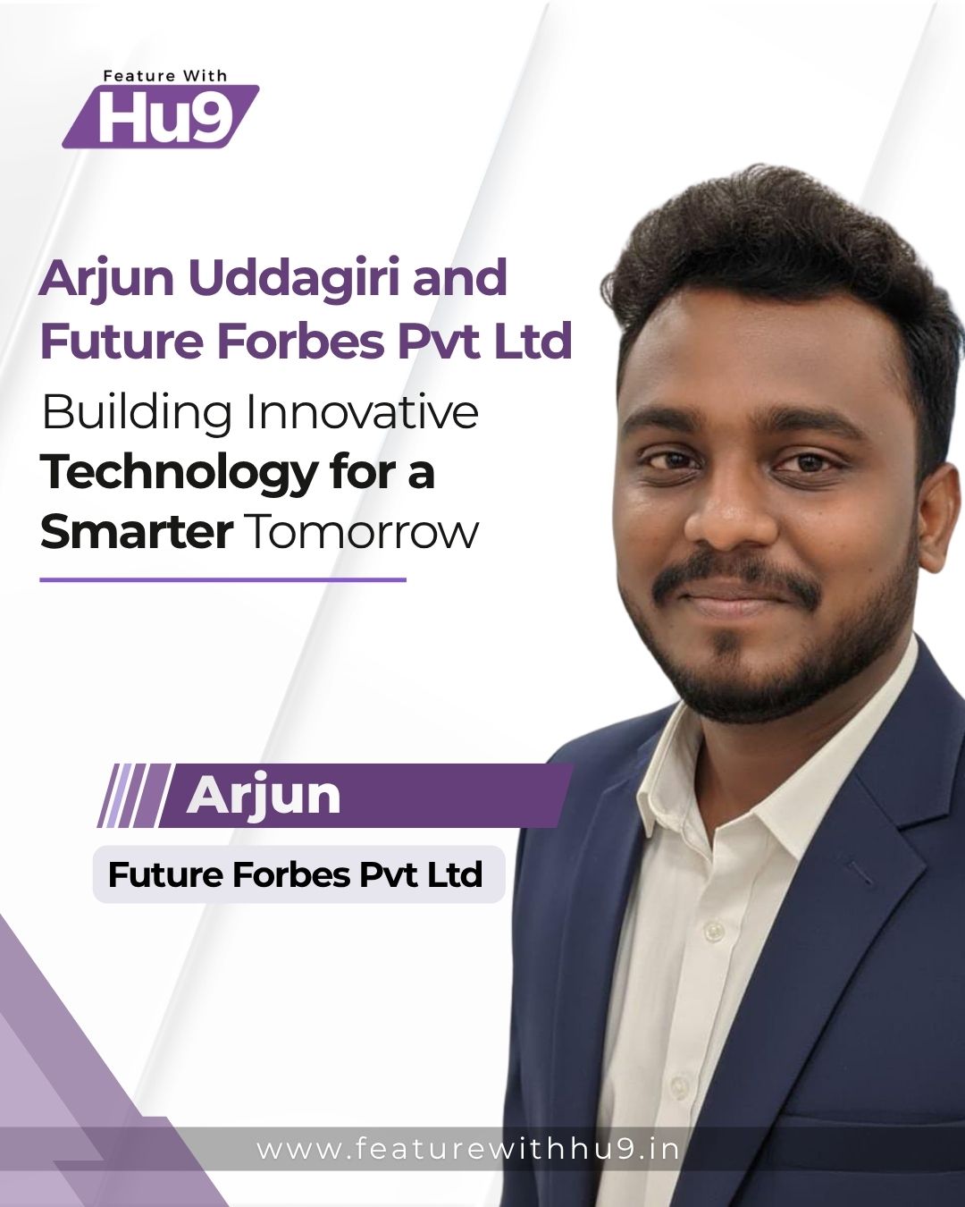Arjun Uddagiri and Future Forbes Pvt Ltd: Building Innovative Technology for a Smarter Tomorrow