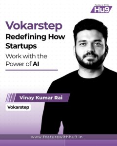 Read more about the article Vokarstep: Redefining How Startups Work with the Power of AI 