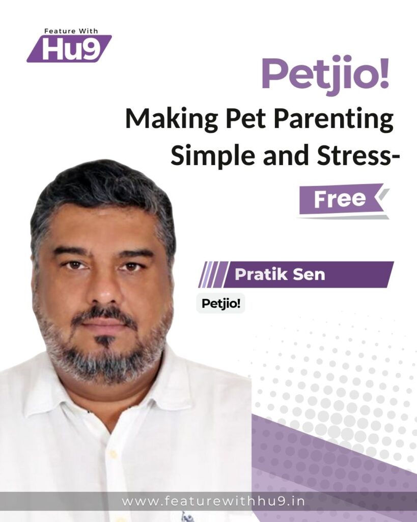 Read more about the article Petjio!: Making Pet Parenting Simple and Stress-Free 