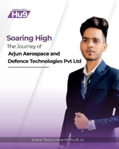 Read more about the article Soaring High: The Journey of Arjun Aerospace and Defence Technologies Pvt Ltd