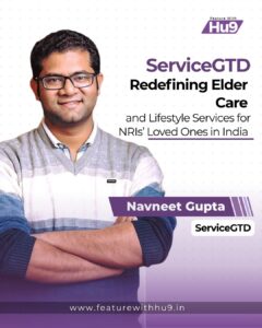 Read more about the article ServiceGTD: Redefining Elder Care and Lifestyle Services for NRIs’ Loved Ones in India 