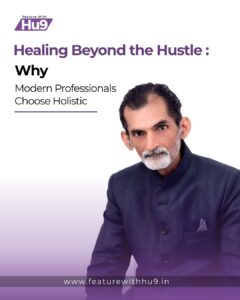 Read more about the article Healing Beyond the Hustle: Why Modern Professionals Choose Holistic Practices