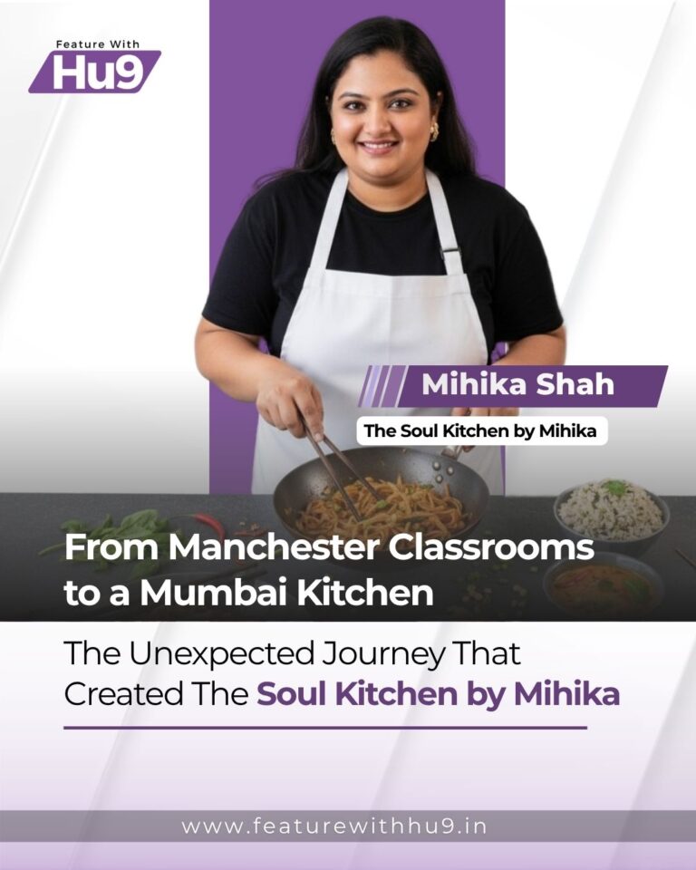 From Manchester Classrooms to a Mumbai Kitchen: The Unexpected Journey That Created The Soul Kitchen by Mihika
