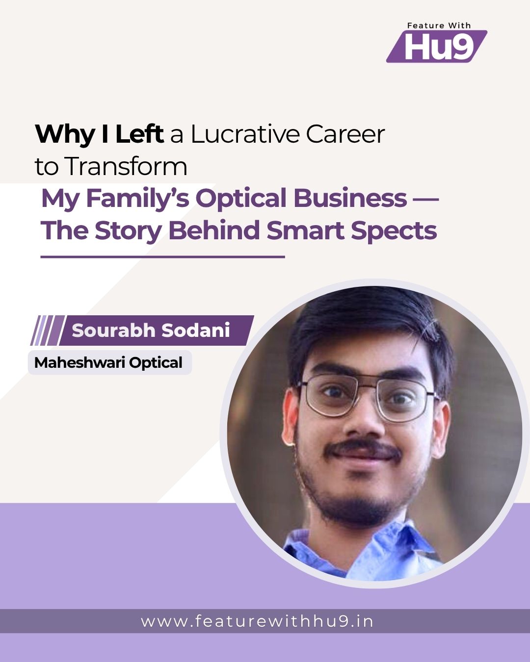 You are currently viewing Why I Left a Lucrative Career to Transform My Family’s Optical Business — The Story Behind Smart Spects