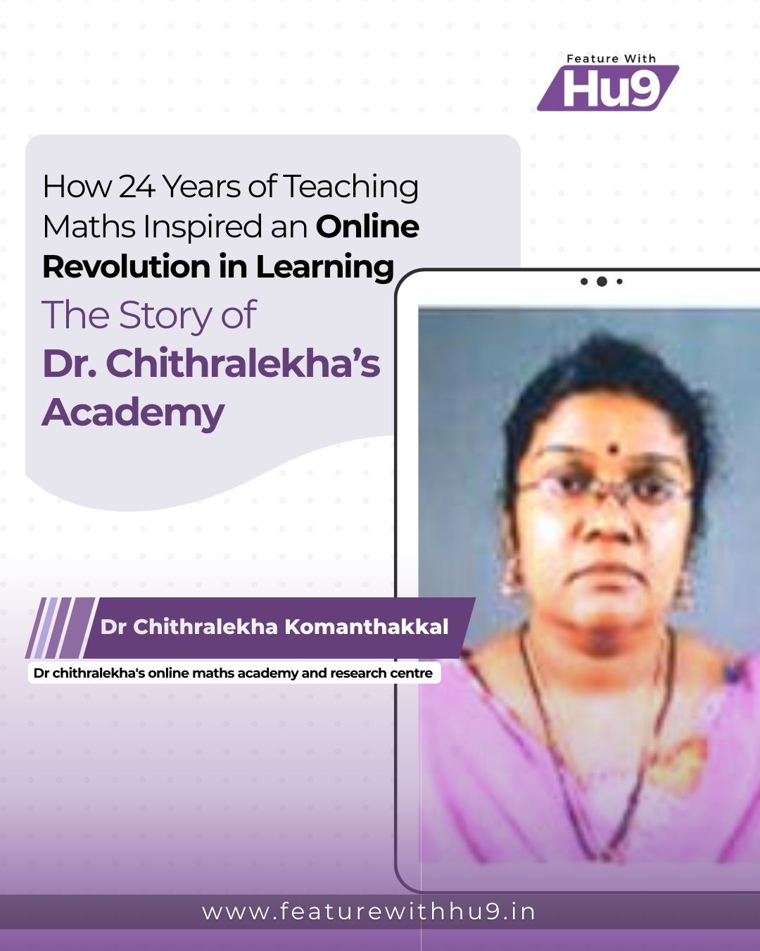 You are currently viewing How 24 Years of Teaching Maths Inspired an Online Revolution in Learning — The Story of Dr Chithralekha’s Academy