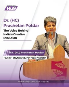 Read more about the article Dr. (HC) Prachetan Potdar — The Voice Behind India’s Creative Evolution 