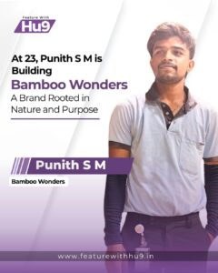 Read more about the article At 23, Punith S M is Building Bamboo Wonders — A Brand Rooted in Nature and Purpose