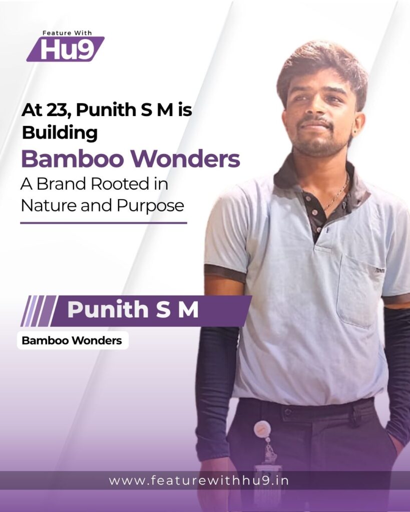 Read more about the article At 23, Punith S M is Building Bamboo Wonders — A Brand Rooted in Nature and Purpose