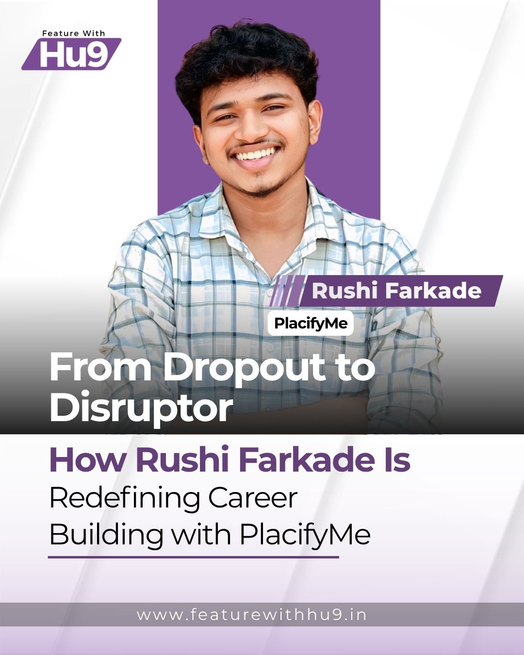 You are currently viewing From Dropout to Disruptor — How Rushi Farkade Is Redefining Career Building with PlacifyMe