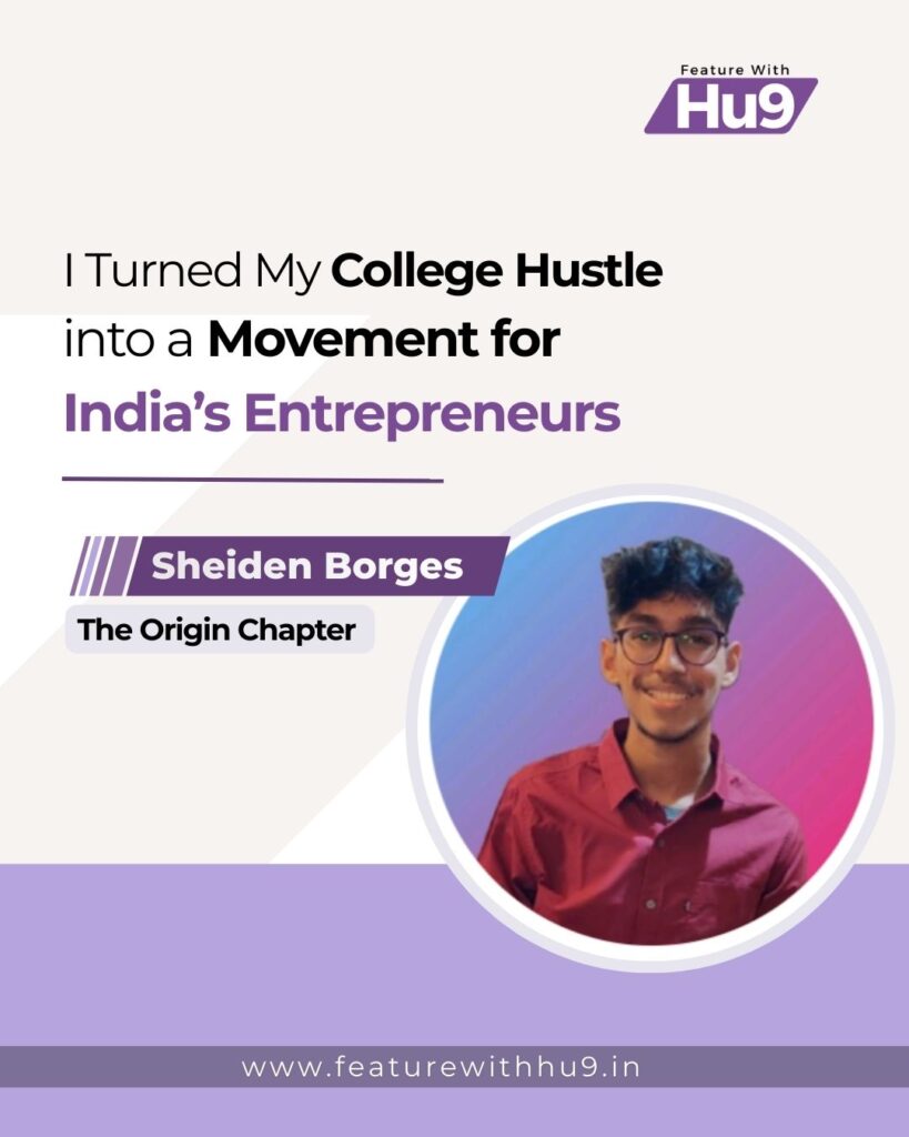 Read more about the article I Turned My College Hustle into a Movement for India’s Entrepreneurs