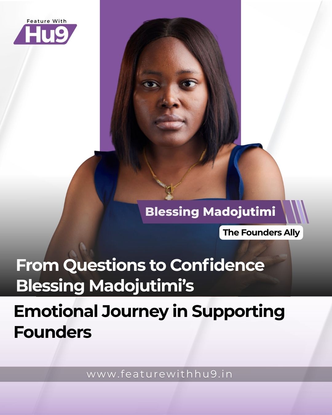 You are currently viewing From Questions to Confidence: Blessing Madojutimi’s Emotional Journey in Supporting Founders