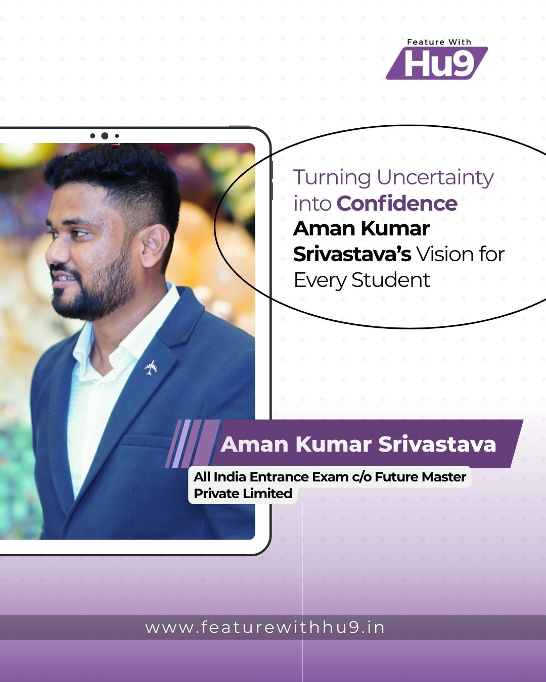You are currently viewing Turning Uncertainty into Confidence: Aman Kumar Srivastava’s Vision for Every Student