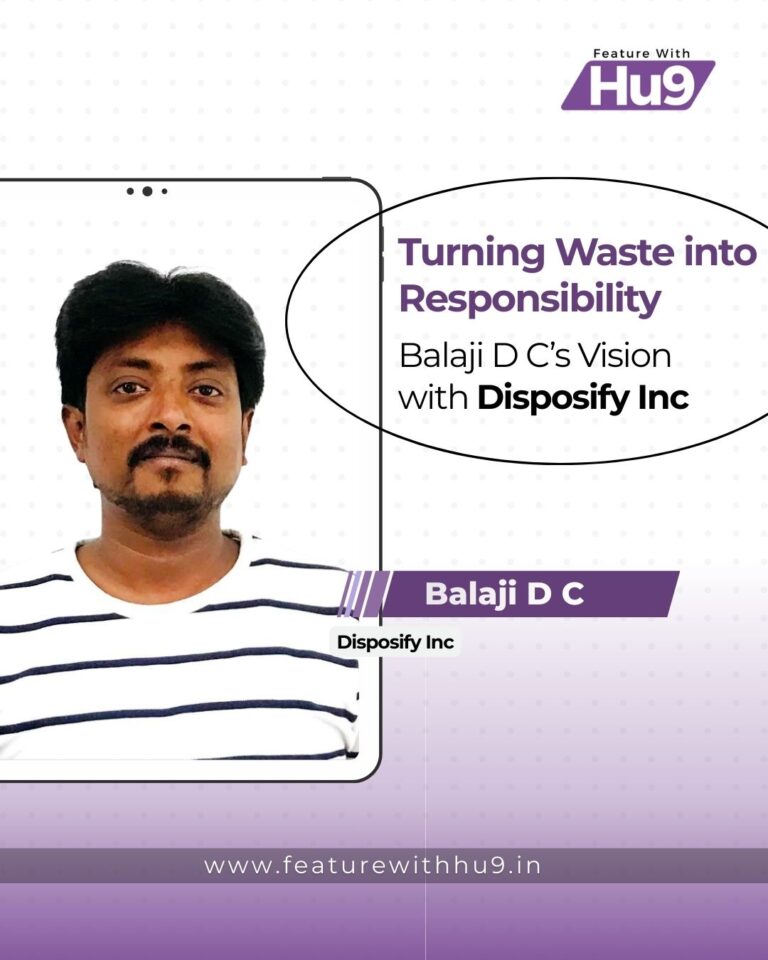 Turning Waste into Responsibility: Balaji D C’s Vision with Disposify Inc