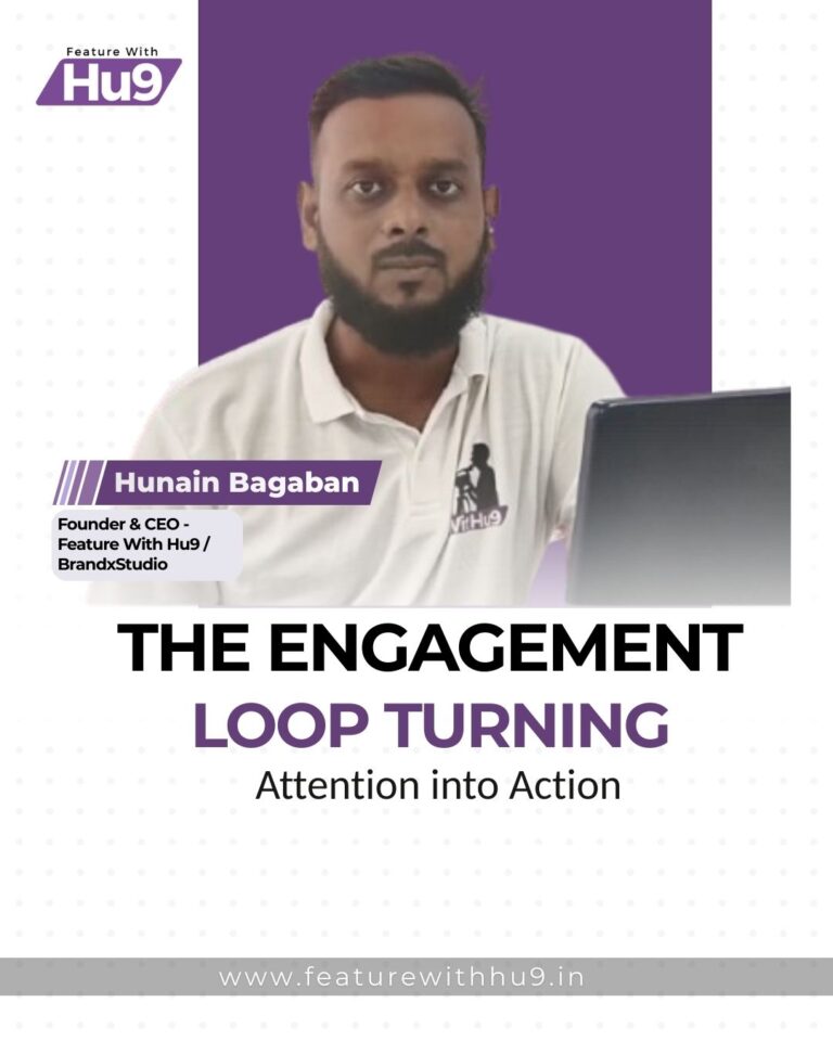 The Engagement Loop: Turning Attention into Action