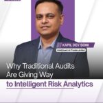 Why Traditional Audits Are Giving Way to Intelligent Risk Analytics