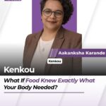 Kenkou: What If Food Knew Exactly What Your Body Needed?